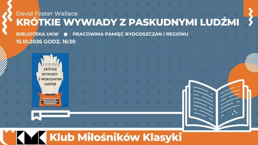 Baner spotkania Klubu Miłośników Klasyki poświęconego książce Davida Fostera Wallace’a.