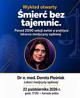 Plakat wykładu online „Śmierć bez tajemnic” o pracy lekarza medycyny sądowej